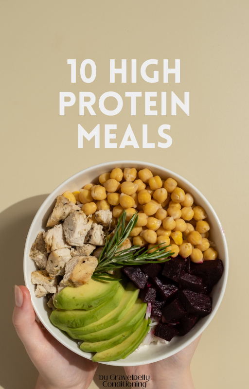 10 High Protein Meals - Gravelbelly Conditioning